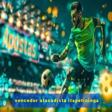 vencedor atacadista itapetininga